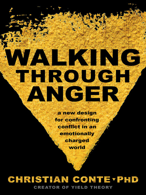 Title details for Walking Through Anger by Christian Conte, Ph.D. - Available